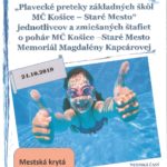 PLAVECKÉ PRETEKY O POHÁR MČ KOŠICE – STARÉ MESTO – MEMORIÁL M. KAPCÁROVEJ Vo štvrtok 24. októbra 2019 od 10. hodiny odštartuje XVII. ročník plaveckých pretekov základných škôl MČ Košice – Staré Mesto – jednotlivcov a zmiešaných štafiet – Memoriál Magdalény Kapcárovej. Komisia kultúry, športu a školstva i vedenie MČ Košice Staré Mesto pozývajú rodičov, […]